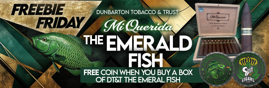 Mi Querida The Emerald Fish by Dunbarton Tobacco & Trust Promo