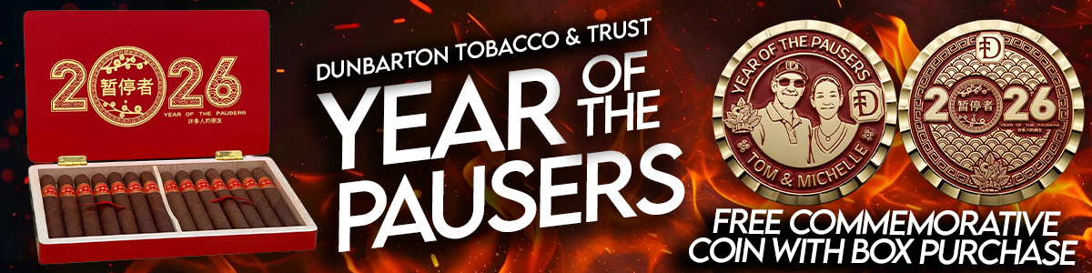 Dunbarton Tobacco and Trust Year of the Pausers Promo